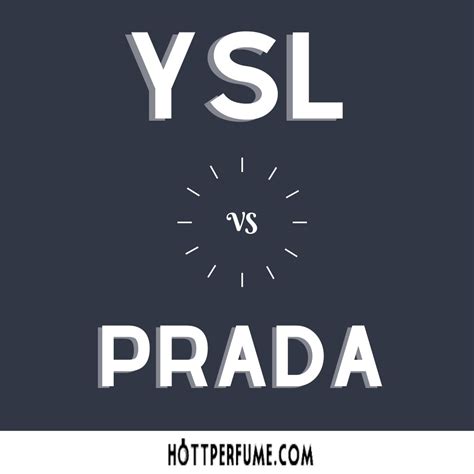 prada vs ysl|YSL vs Prada .